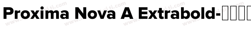 Proxima Nova A Extrabold字体转换